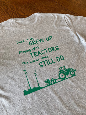 New!!!  Some of Us Grew Up Playing With Tractors tee