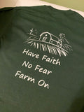 Have Faith No Fear Farm On